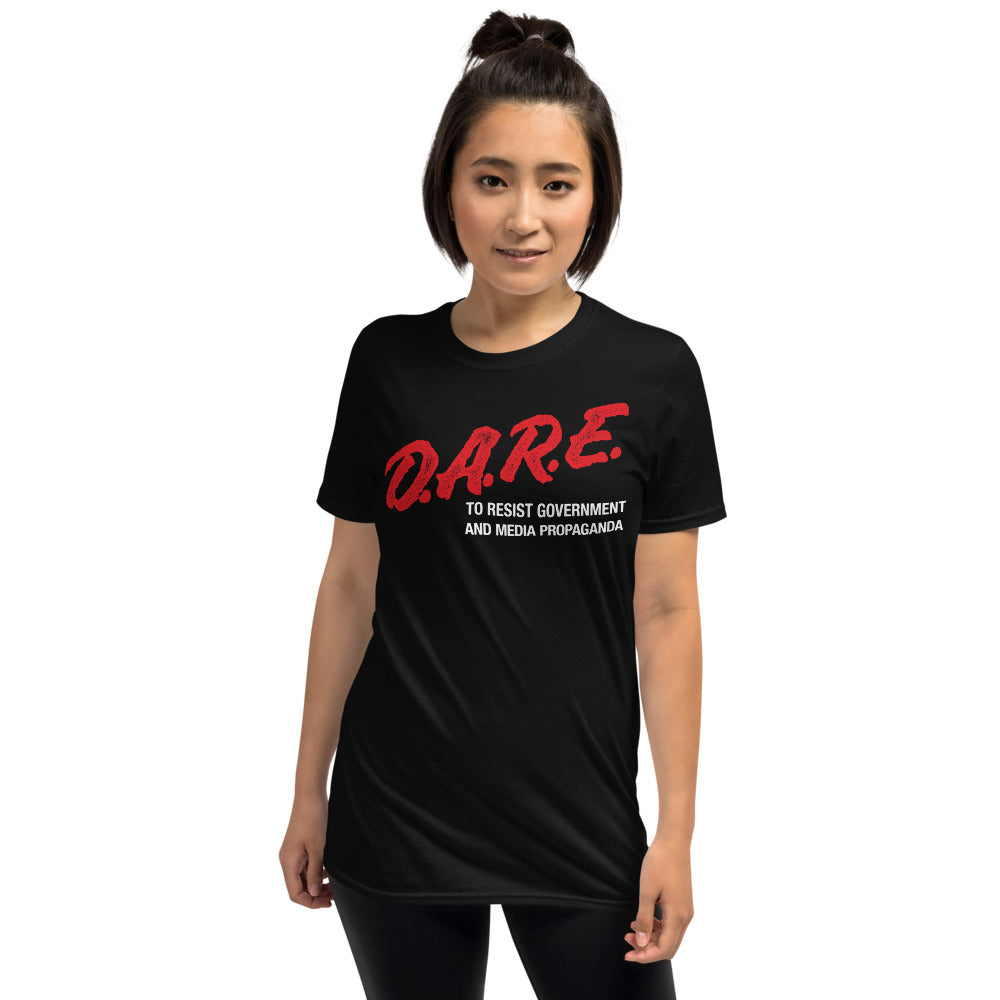 Dare To Resist Government and Media Propaganda Short-Sleeve Unisex T-Shirt
