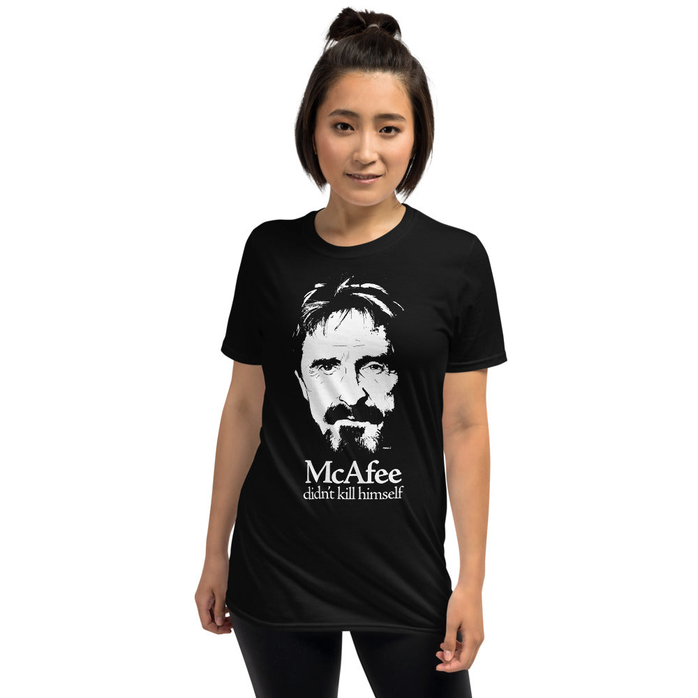 McAfee Didn't Kill Himself T-Shirt