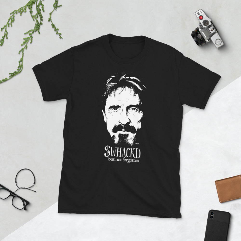 John McAfee $WHACKD But Not Forgotten T-Shirt