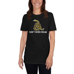 Don't Shed On Me Short-Sleeve Unisex T-Shirt