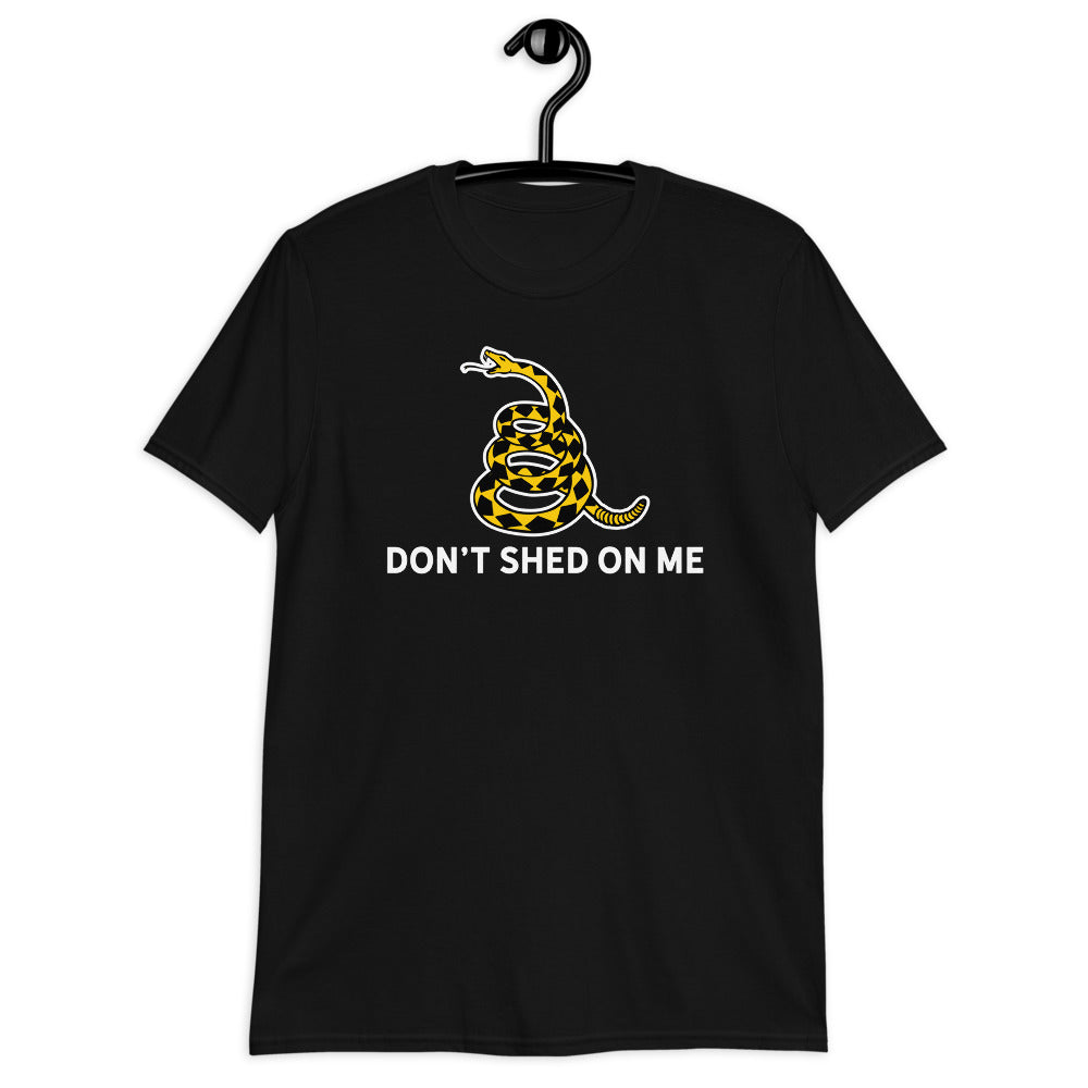 Don't Shed On Me Short-Sleeve Unisex T-Shirt