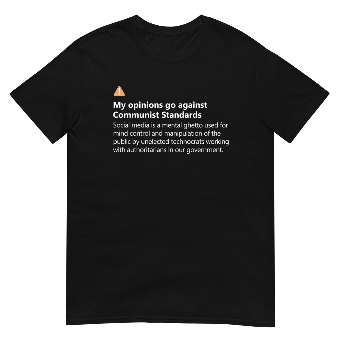 My Opinions Go Against Communist Standards Social Media Censorship T-Shirt