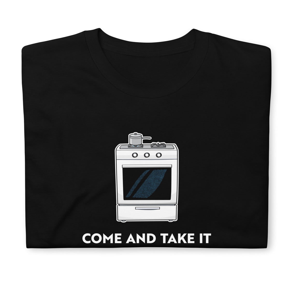 Gas Stove Come and Take It Shirt