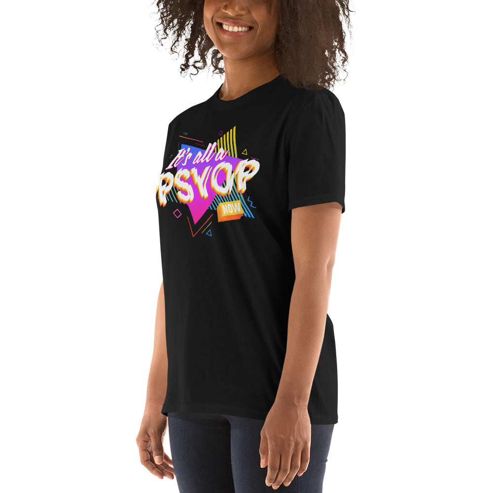 It's All a PSYOP Now T-Shirt