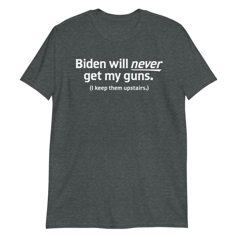 Biden Will Never Get My Guns T-Shirt