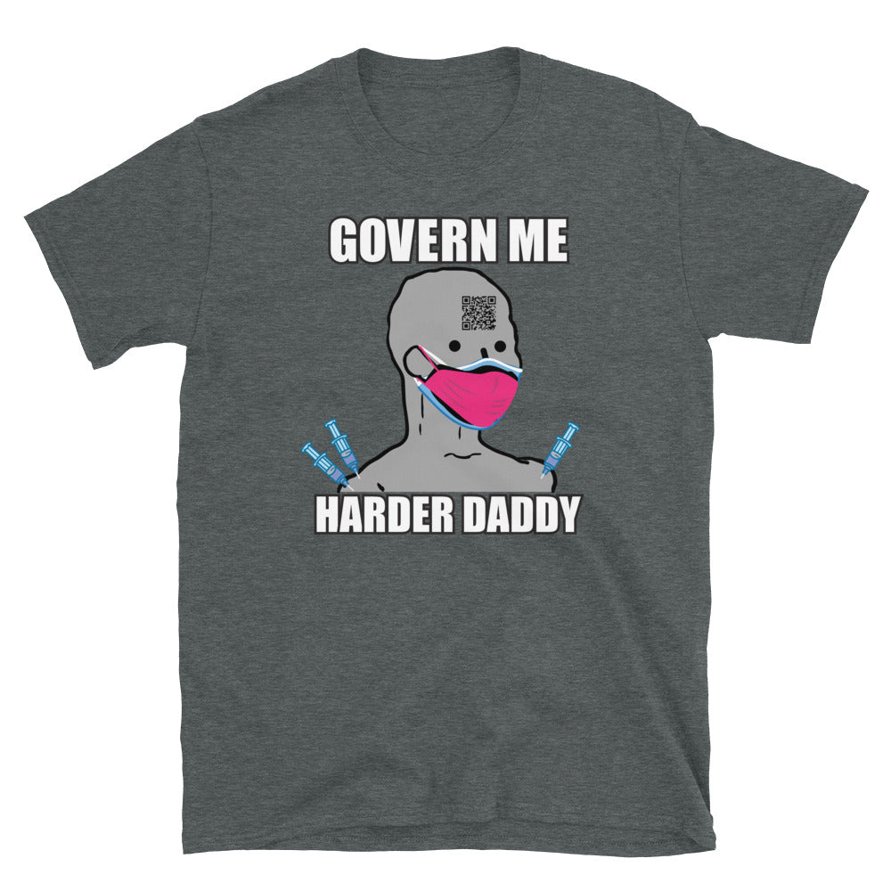 Govern Me Harder Short-Sleeve Unisex T-Shirt