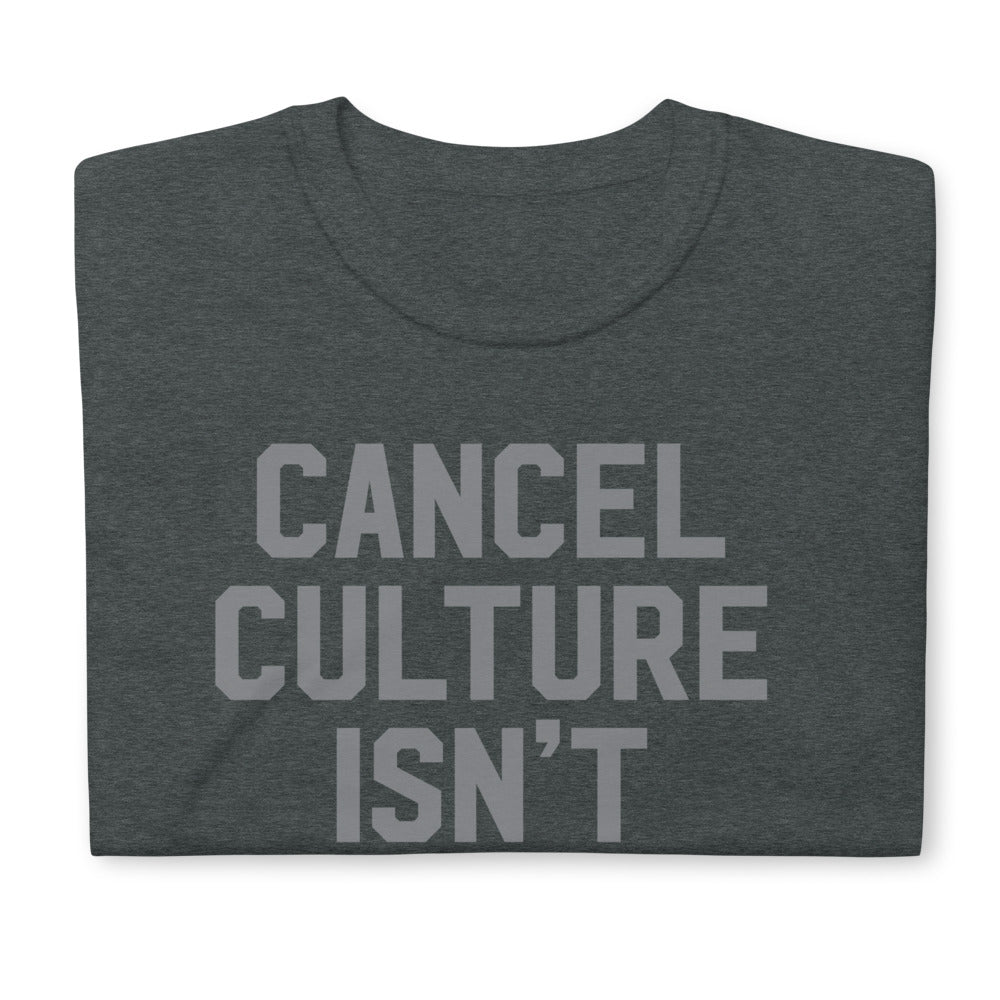 Cancel Culture Isn&#39;t Civilized Short-Sleeve Unisex T-Shirt