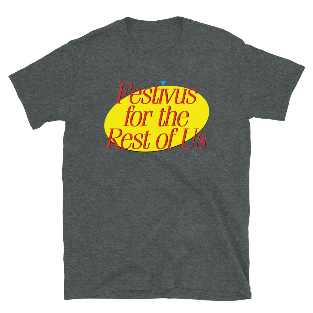 Festivus for the Rest of UsT-Shirt