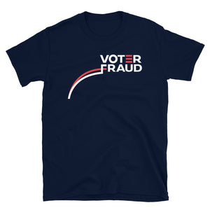 Voter Fraud Short-Sleeve Unisex T-Shirt