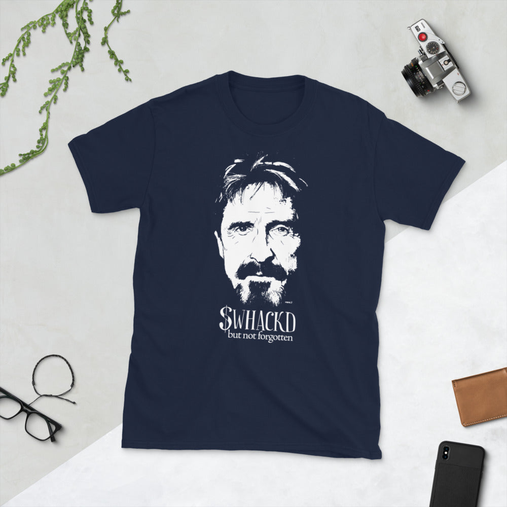 John McAfee $WHACKD But Not Forgotten T-Shirt