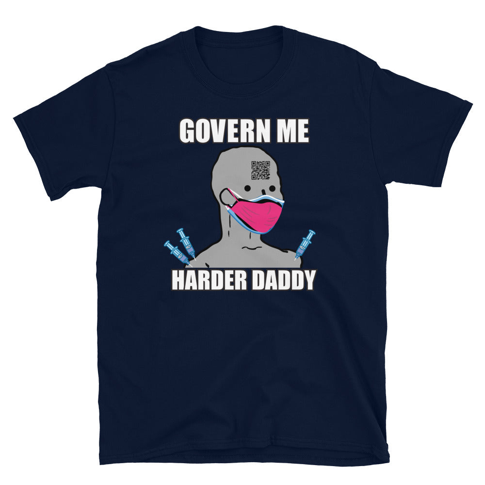 Govern Me Harder Short-Sleeve Unisex T-Shirt