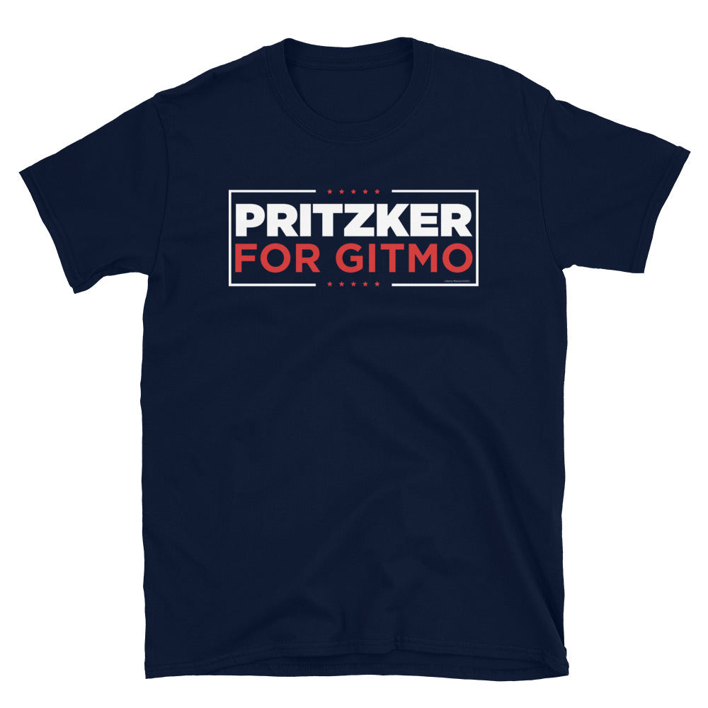 Pritzker for GITMO Guantanamo Bay T-Shirt