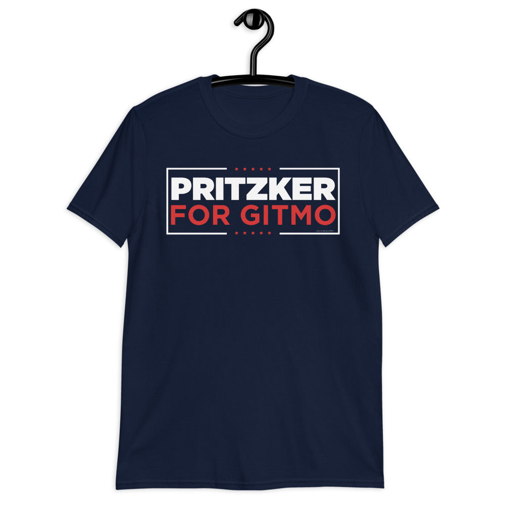 Pritzker for GITMO Guantanamo Bay T-Shirt