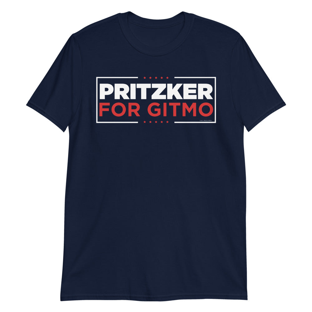Pritzker for GITMO Guantanamo Bay T-Shirt