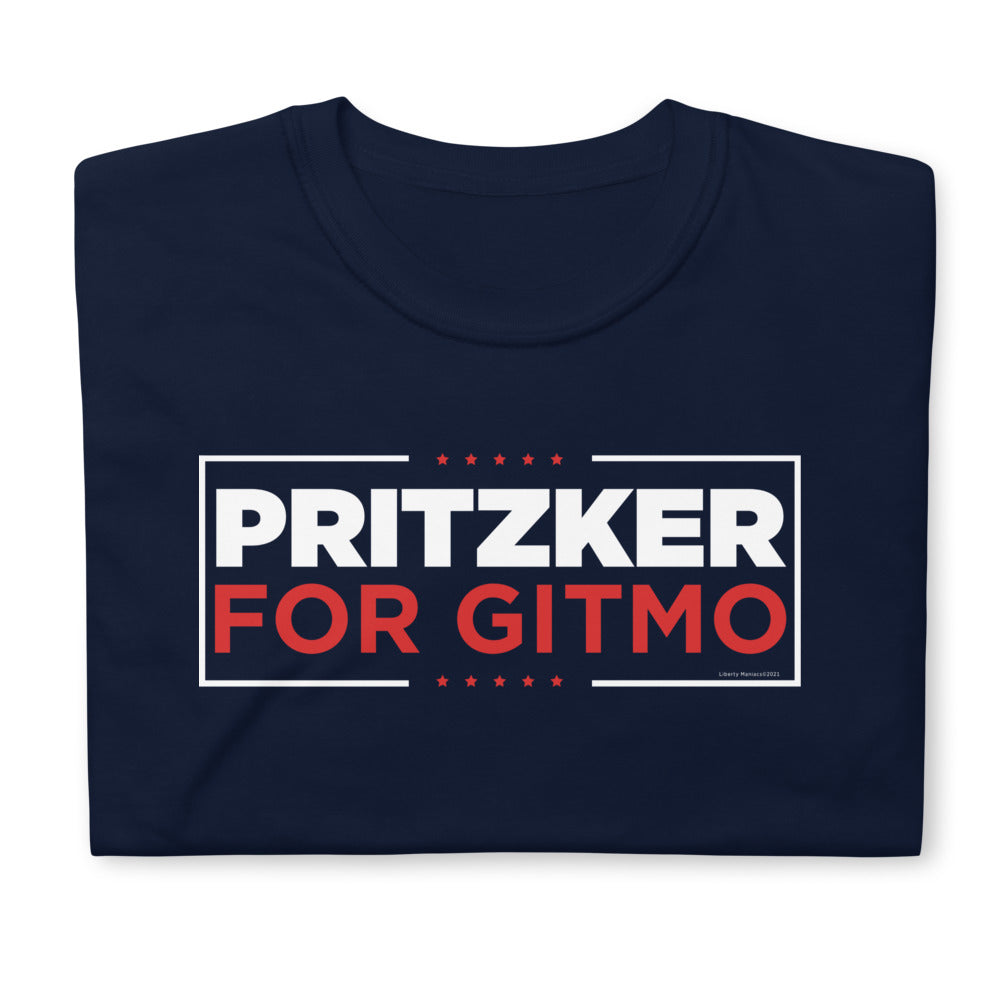 Pritzker for GITMO Guantanamo Bay T-Shirt