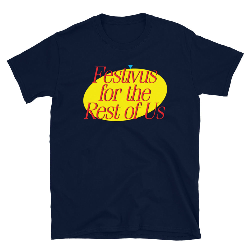 Festivus for the Rest of UsT-Shirt
