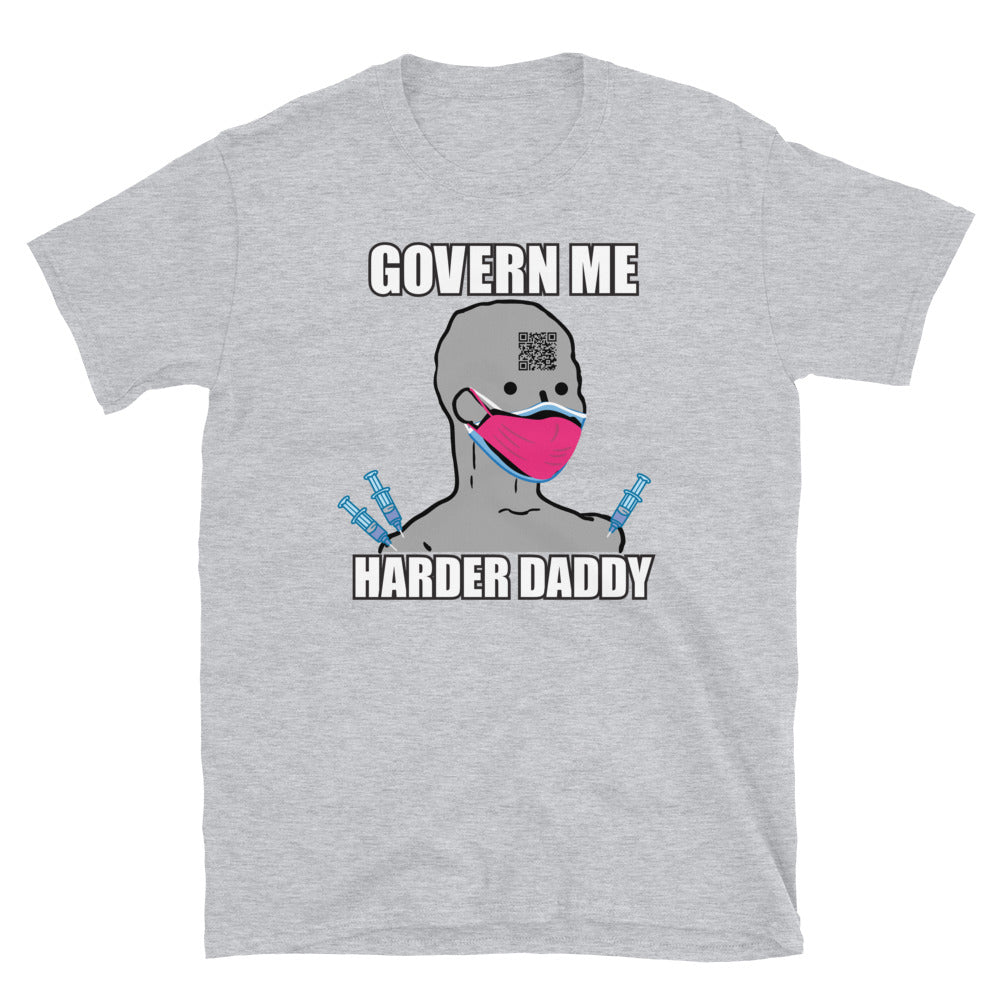 Govern Me Harder Short-Sleeve Unisex T-Shirt