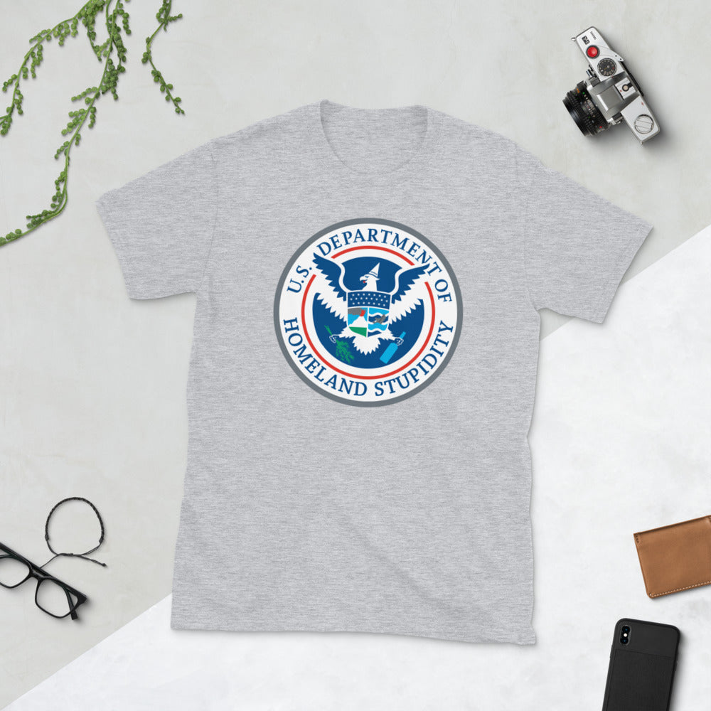 Department of Homeland Stupidity Short-Sleeve Unisex T-Shirt