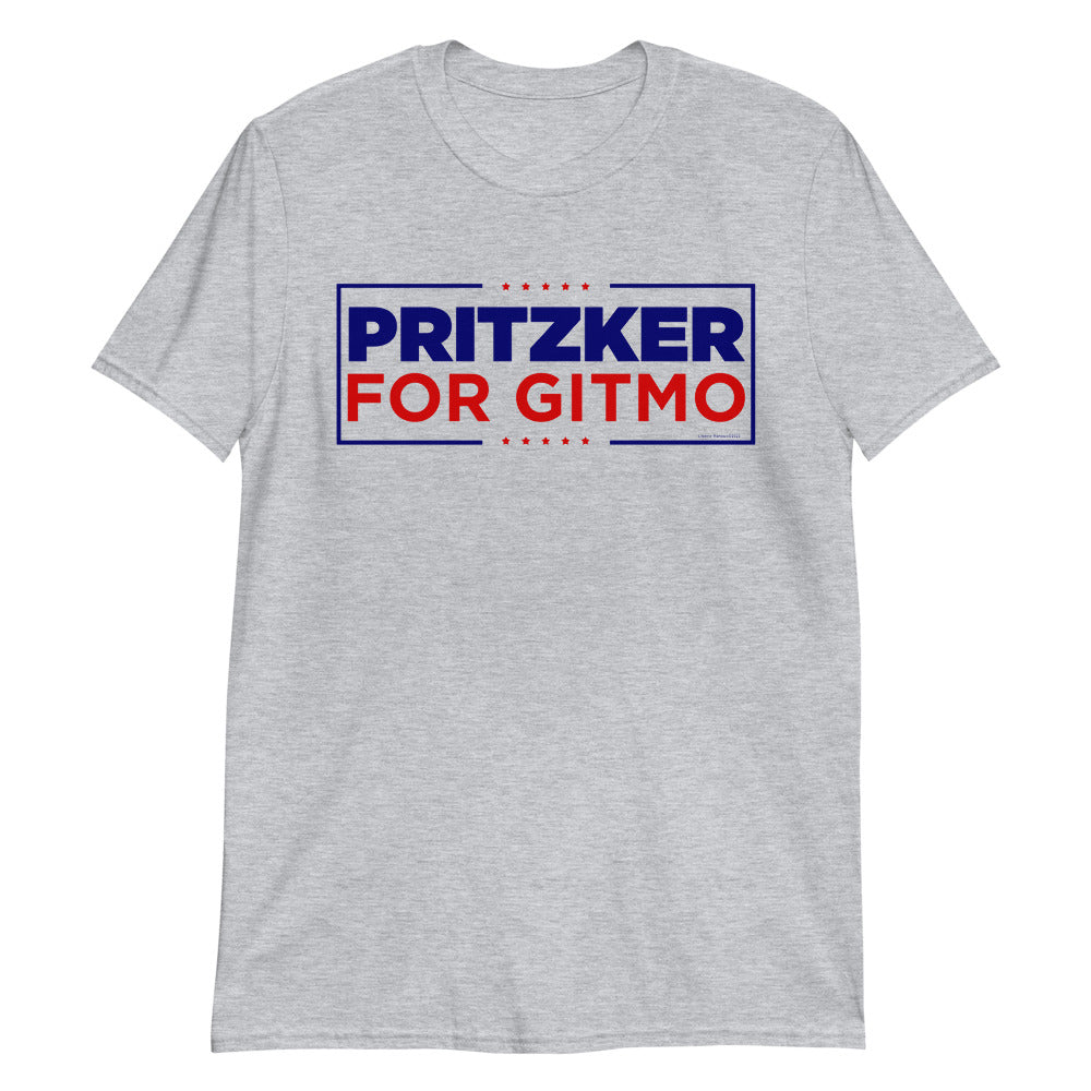 Pritzker for GITMO Guantanamo Bay T-Shirt