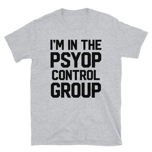 I'm In The Psyop Control Group Short-Sleeve Unisex T-Shirt
