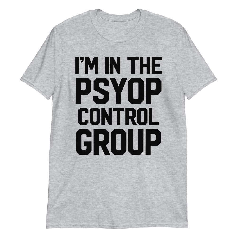 I&#39;m In The Psyop Control Group Short-Sleeve Unisex T-Shirt