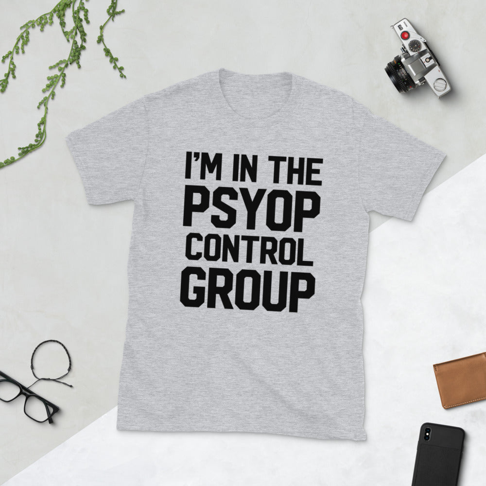 I&#39;m In The Psyop Control Group Short-Sleeve Unisex T-Shirt