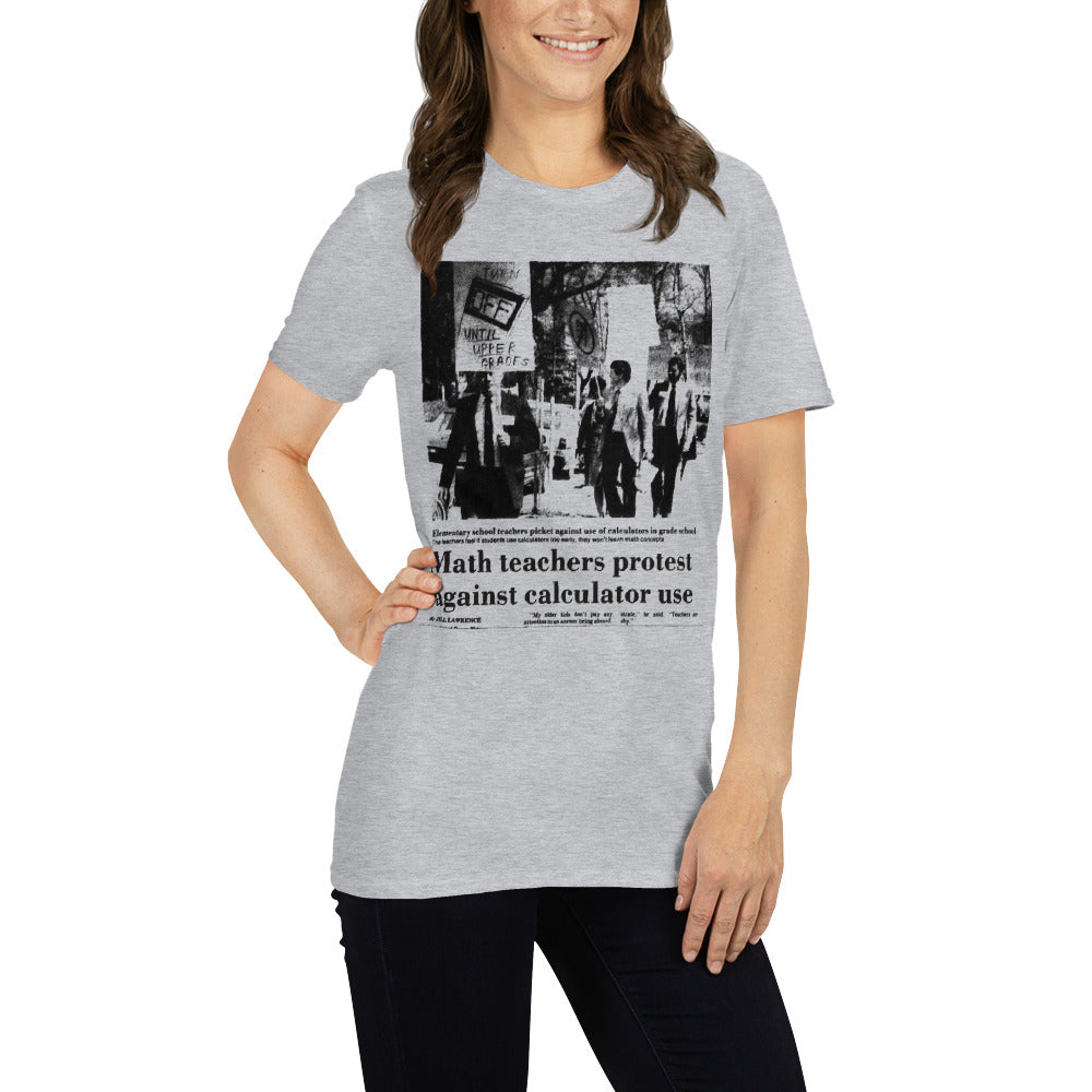 Math Teachers Protest Calculator Use T-Shirt