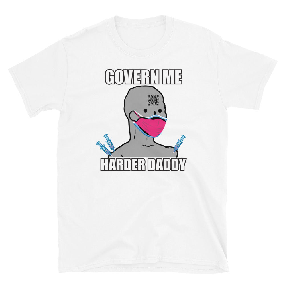 Govern Me Harder Short-Sleeve Unisex T-Shirt