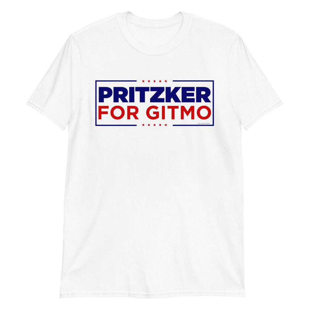 Pritzker for GITMO Guantanamo Bay T-Shirt
