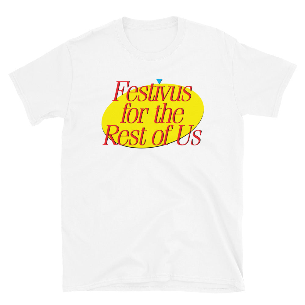 Festivus for the Rest of UsT-Shirt