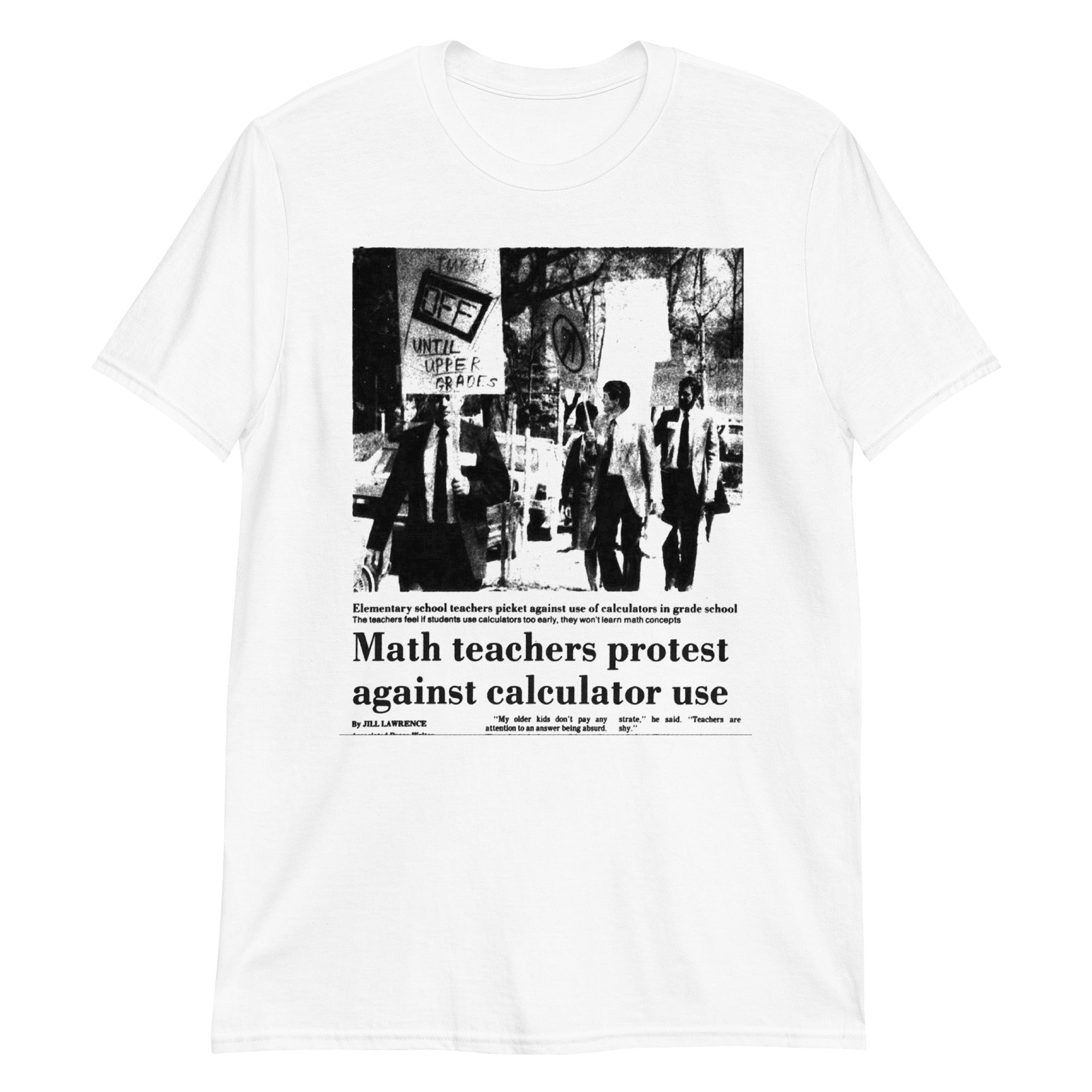 Math Teachers Protest Calculator Use T-Shirt