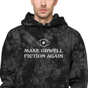 Make Orwell Fiction Again Unisex Embroidered Champion tie-dye hoodie