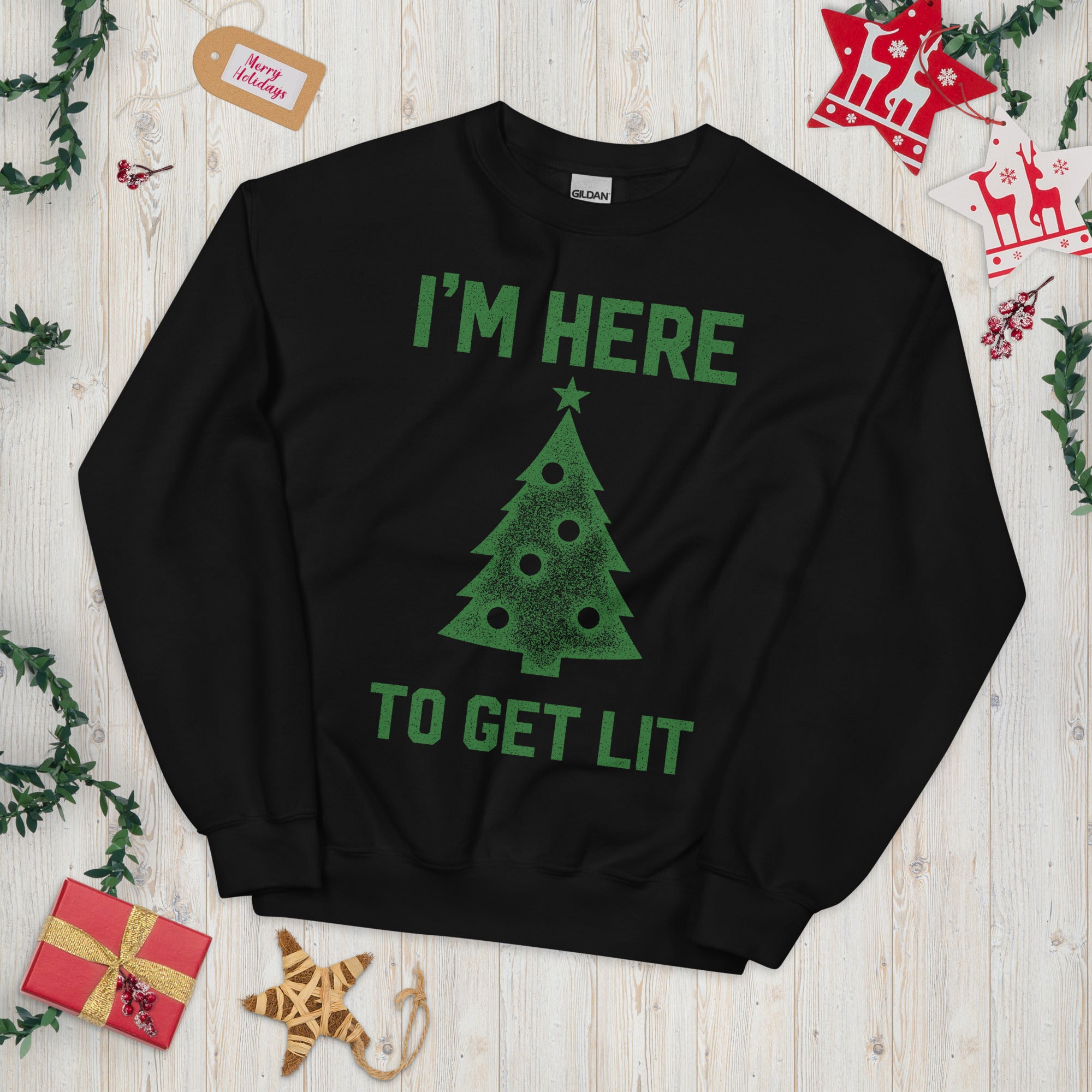 I'm Here To Get Lit Christmas Crewneck Sweatshirt