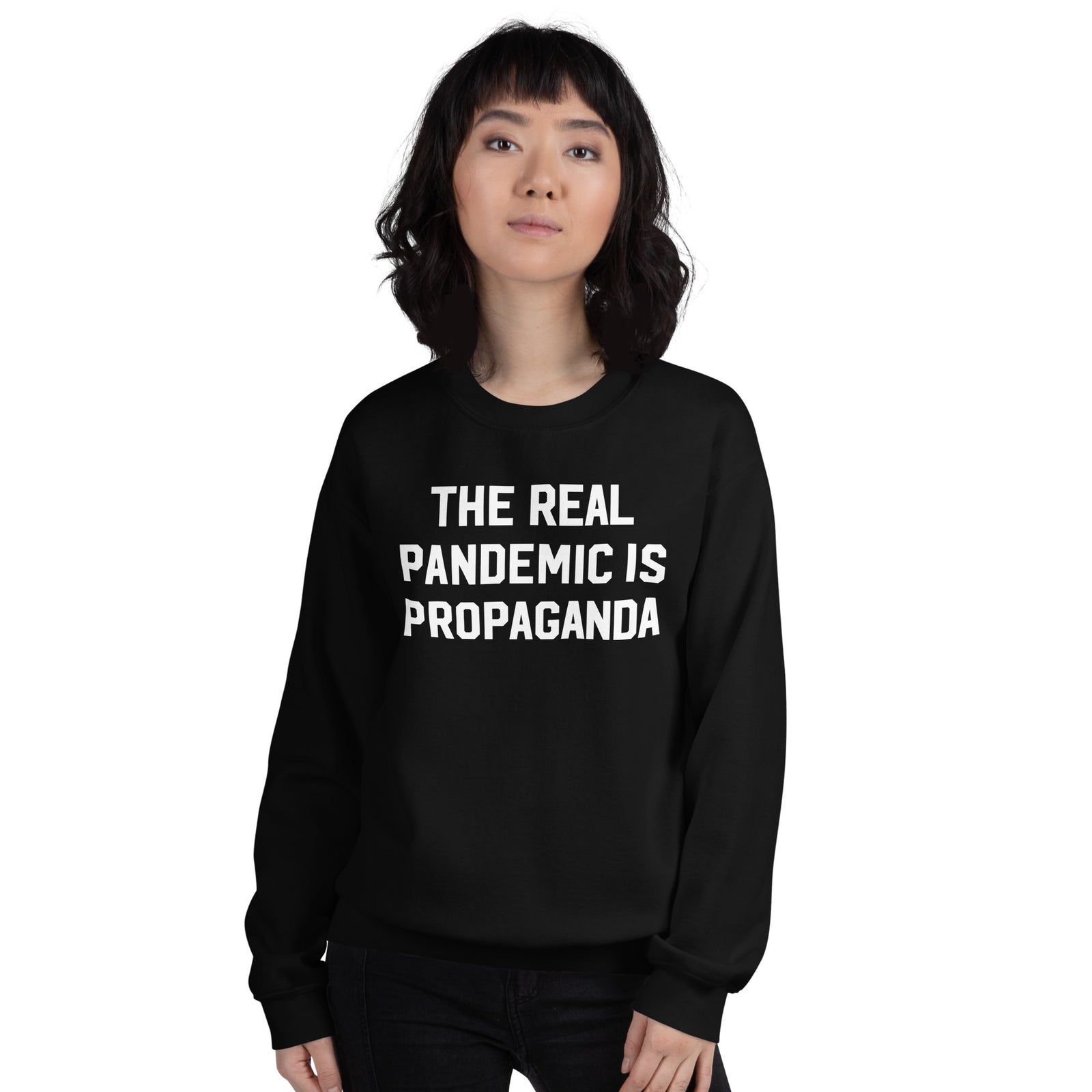 The Real Pandemic Is Propaganda Crewneck Sweatshirt
