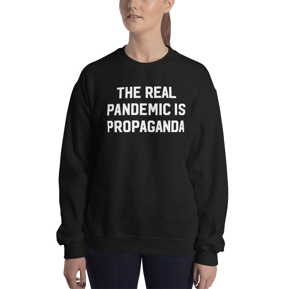 The Real Pandemic Is Propaganda Crewneck Sweatshirt