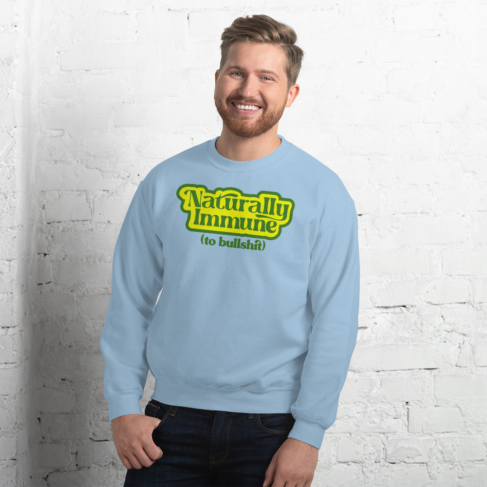Naturally Immune to BS Unisex Sweatshirt