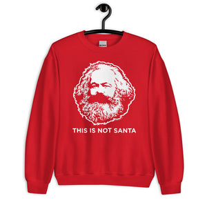 This Is Not Santa Sweatshirt