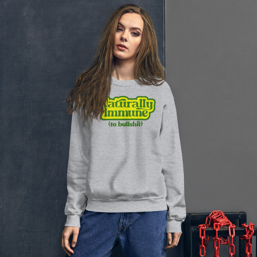 Naturally Immune to BS Unisex Sweatshirt