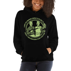 I Want Gay Married Couples to Protect Their Marijuana Plants With Gun Hooded Sweatshirt