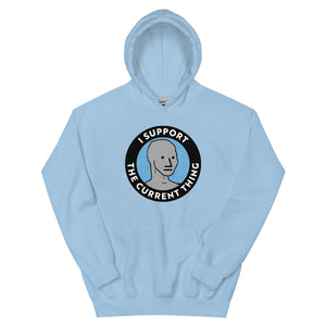 I Support the Current Thing NPC Unisex Hoodie