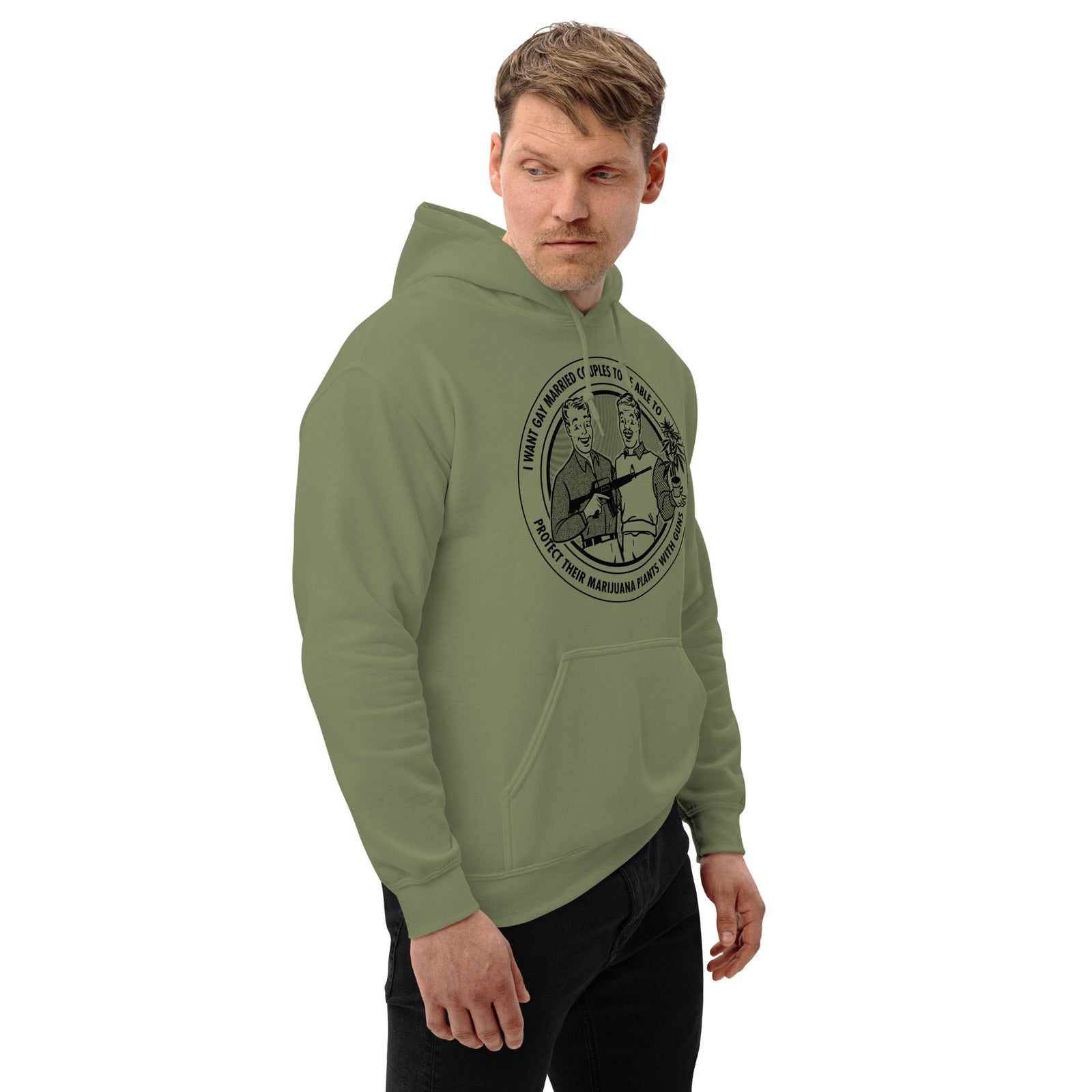 I Want Gay Married Couples to Protect Their Marijuana Plants With Gun Hooded Sweatshirt