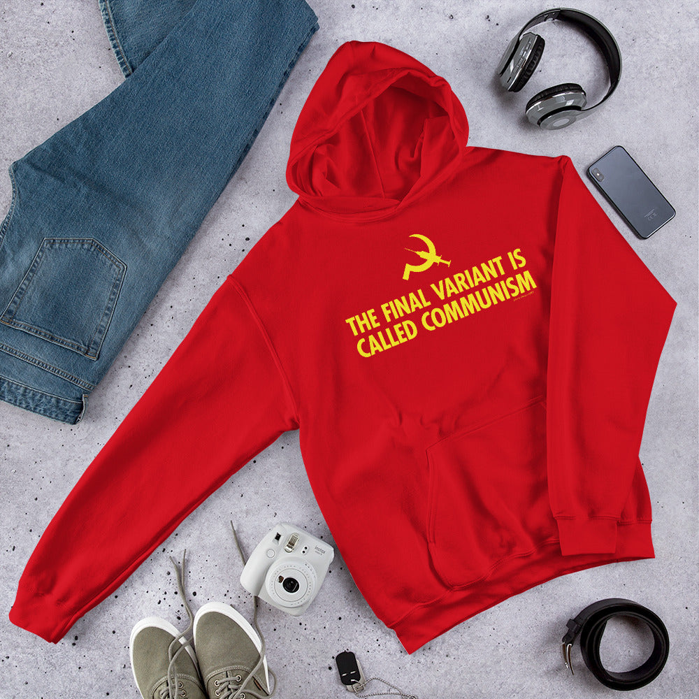 The Final Variant is Called Communism Unisex Hoodie