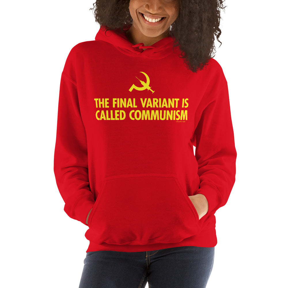 The Final Variant is Called Communism Unisex Hoodie