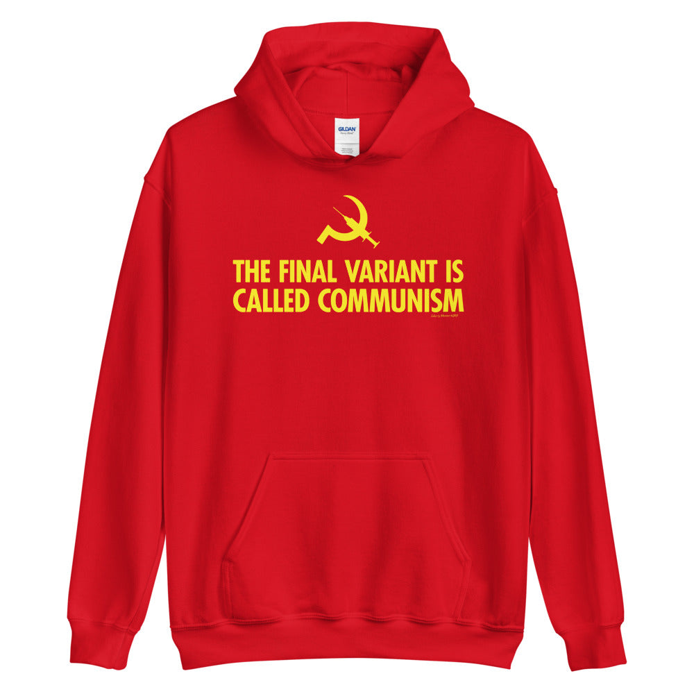 The Final Variant is Called Communism Unisex Hoodie