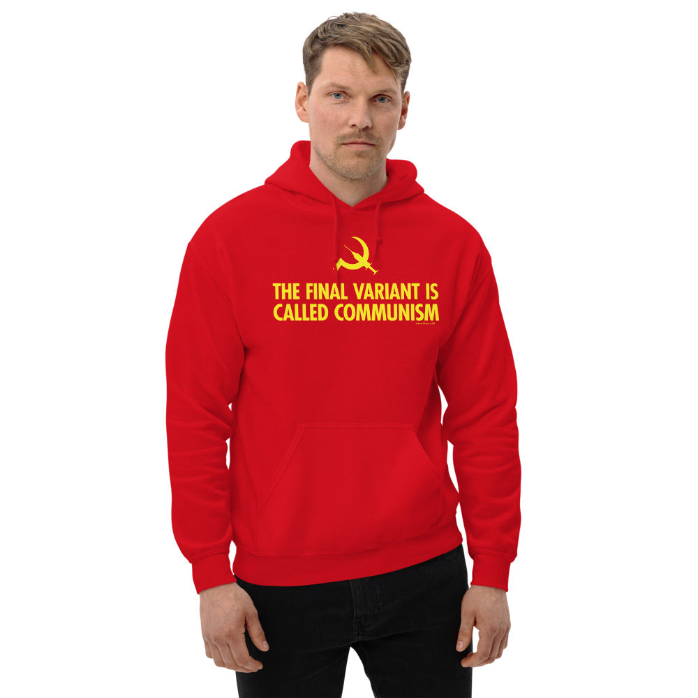 The Final Variant is Called Communism Unisex Hoodie