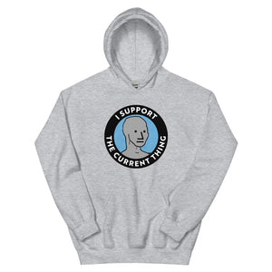 I Support the Current Thing NPC Unisex Hoodie
