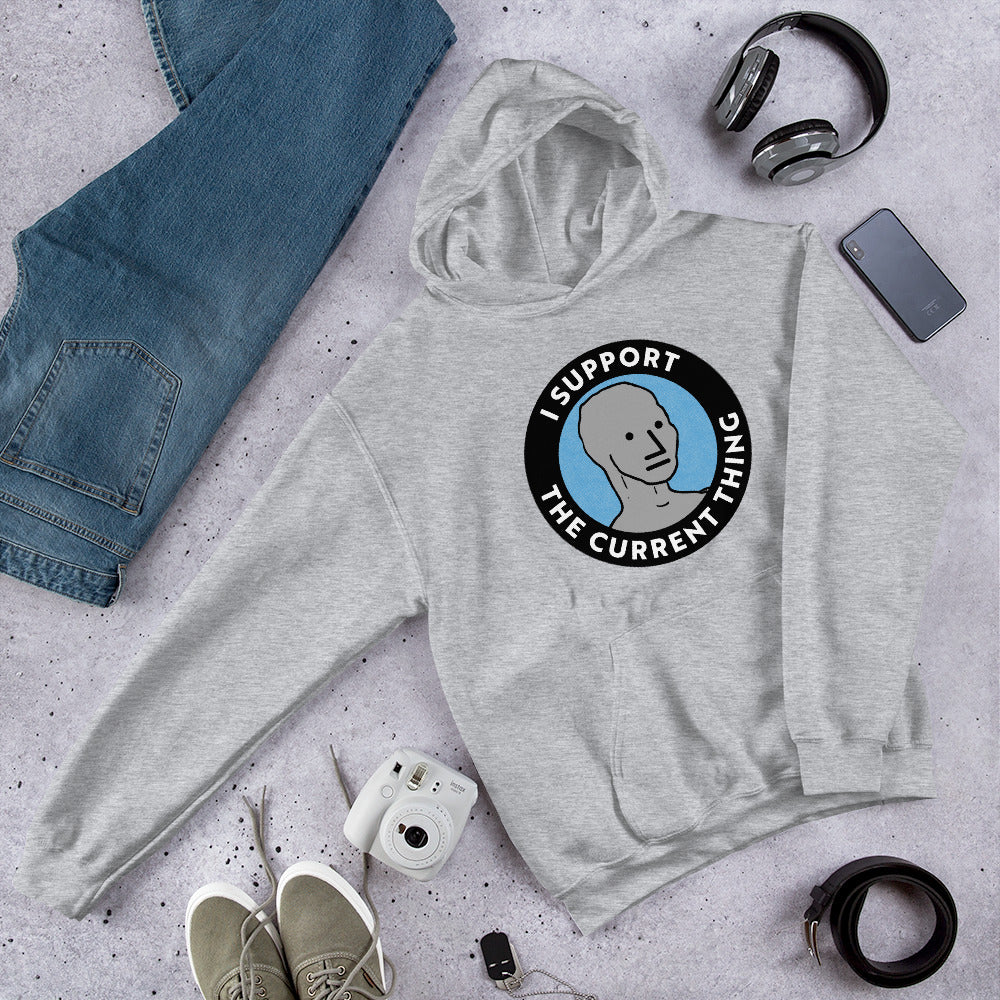 I Support the Current Thing NPC Unisex Hoodie