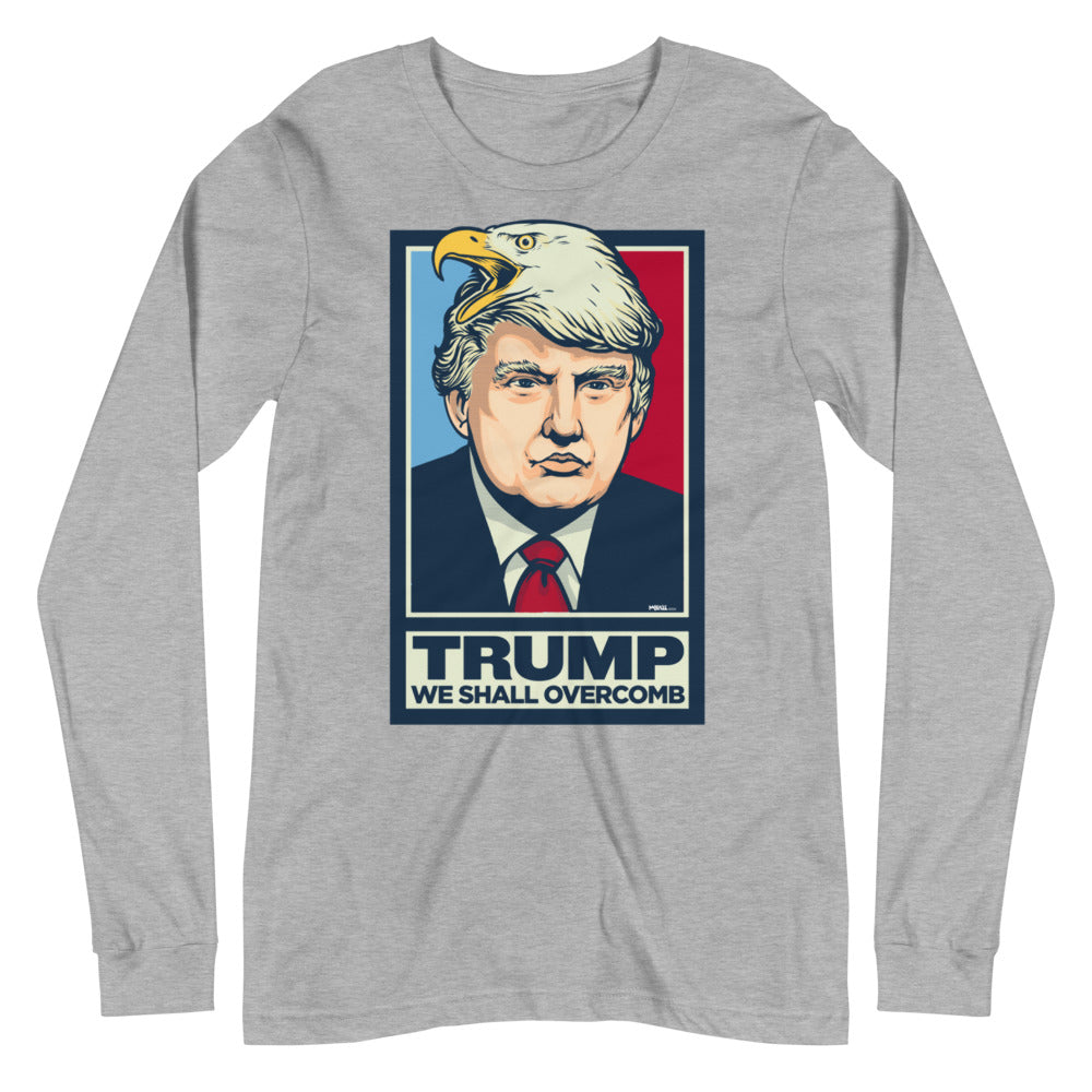 Donald Trump We Shall Overcomb Long Sleeve T-Shirt
