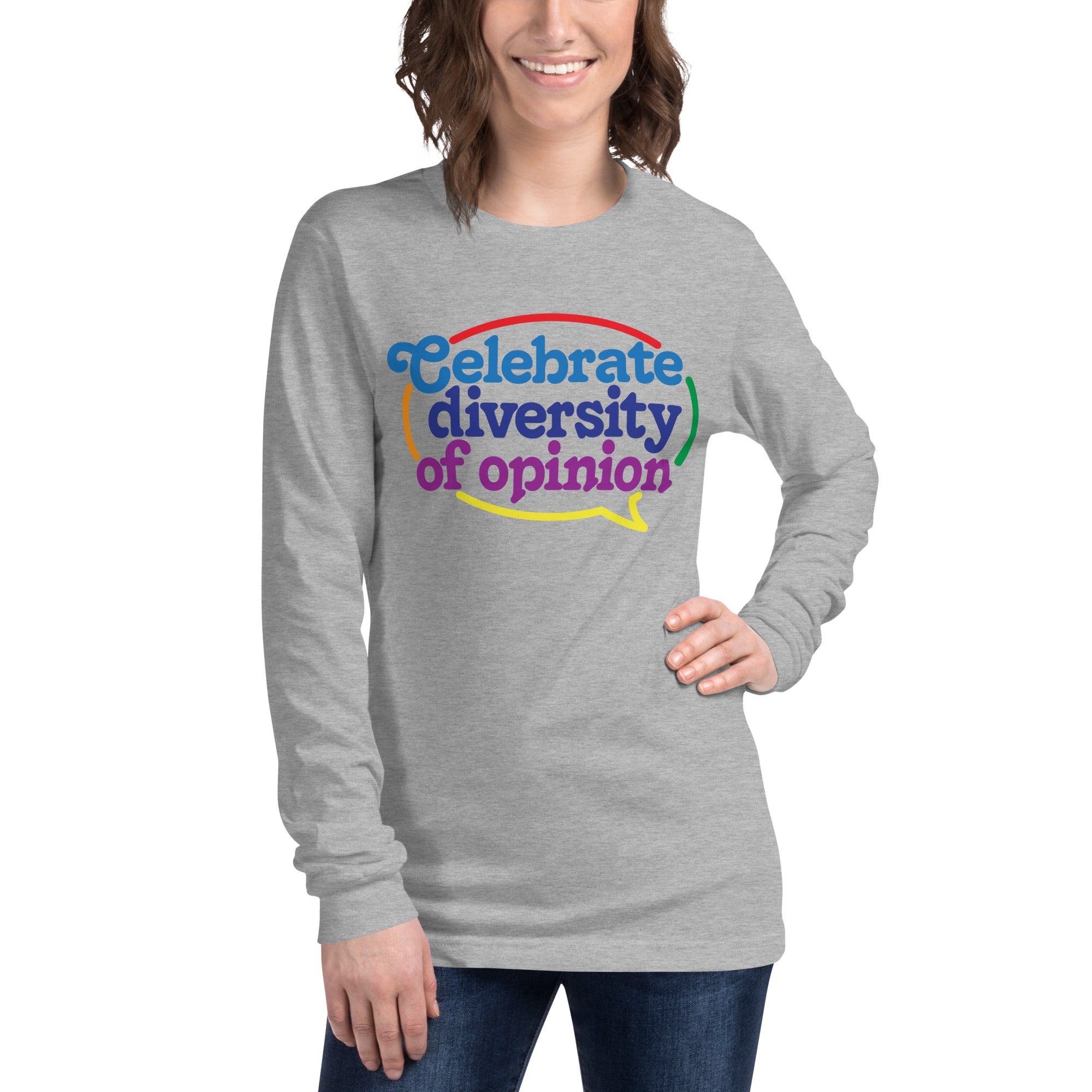 Celebrate Diversity of Opinion Long Sleeve T-Shirt