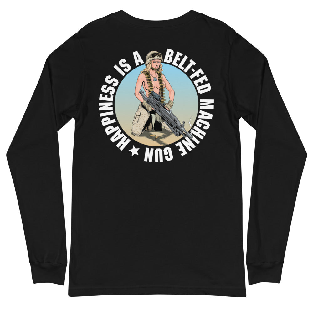 Happiness Is A Belt-Fed Machine Gun Long Sleeve Tee